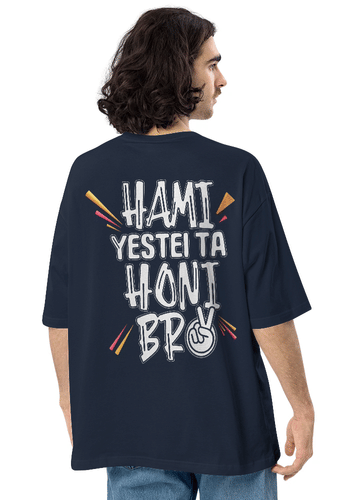 Humi yestei ta honi bro Unisex Oversized Standard T-Shirt