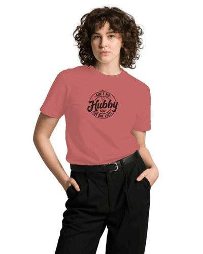 Ain't no Hubby Unisex Round Neck T-Shirt